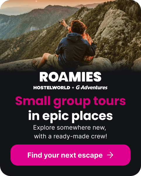 RoamiesHoatelworld + G AdventuresSmall group toursin epic placesExplore somewhere new, with a ready-made crew!Find your next escape